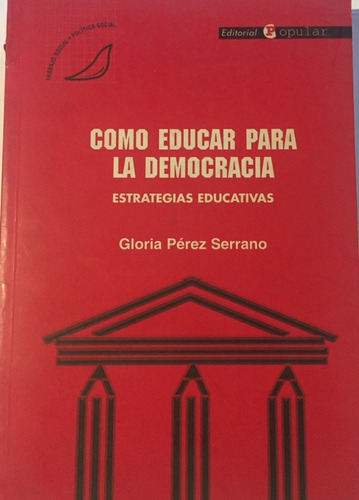 Libro Como Educar Para La Democracia Estrategias Educativas