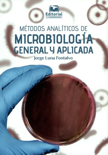 Metodos Analiticos De Microbiologia General Aplicada