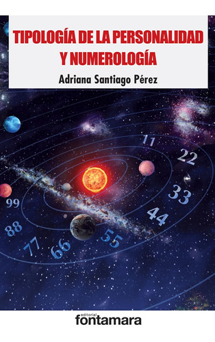 Tipología De La Personalidad Y Numerología, De Ady S. Pérez. Editorial Fontamara, Tapa Blanda En Español, 2016