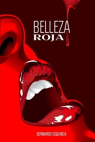 Belleza Roja - Bernardo Esquinca - Nuevo - Original