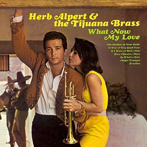 Cd What Now My Love - Herb Alpert And Tijuana Brass