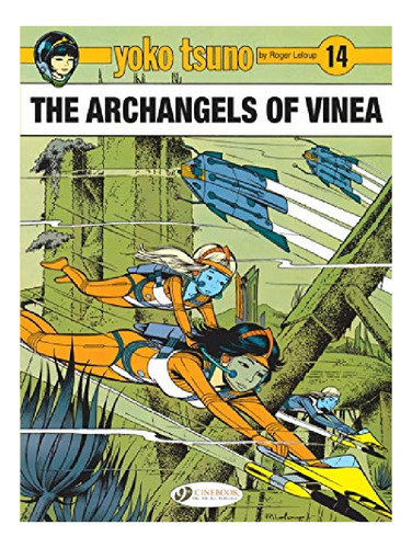 Yoko Tsuno Vol. 14: The Archangels Of Vinea - Roger Le. Eb13