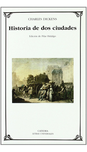 Libro: Historia De Dos Ciudades / Charles Dickens - Cátedra