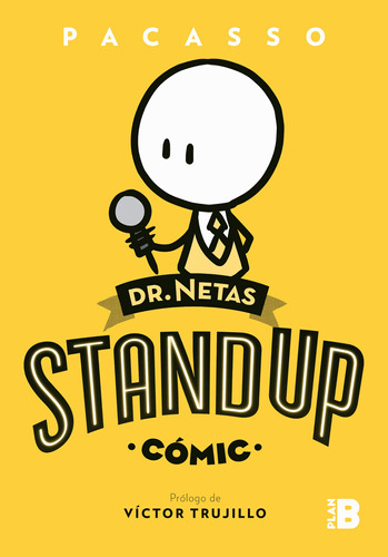 Dr. Netas. Stand Up (cómic) 1, De Pacasso. Serie Plan B, Vol. 1. Editorial Plan B, Tapa Blanda En Español, 2019