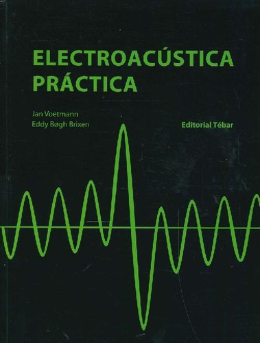 Libro Electroacústica Práctica De Jan Voetmann, Eddy Bogh Br