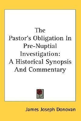 The Pastor's Obligation In Pre-nuptial Investigation : A ...