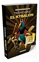 Comprar Kybalion, El, De Três Iniciados. Editorial Fontana, Tapa Blanda, Edición 1 En Español