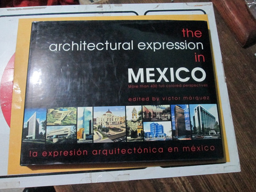 The Architectural Expresión In México, Víctor Márquez