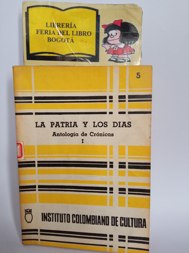 La Patria Y Los Días - Antología De Cronicas - Tomo 1