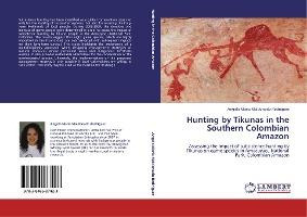 Libro Hunting By Tikunas In The Southern Colombian Amazon...