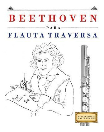 Libro Beethoven Para Flauta Traversa : 10 Piezas F - Easy...