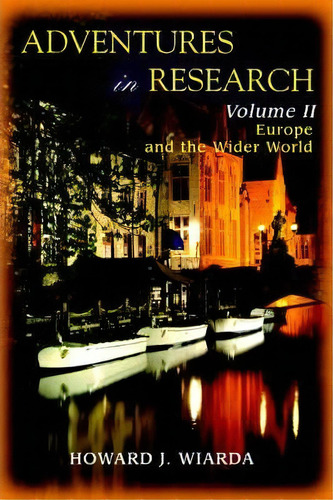 Adventures In Research, De Mr Howard J Wiarda. Editorial Iuniverse, Tapa Blanda En Inglés