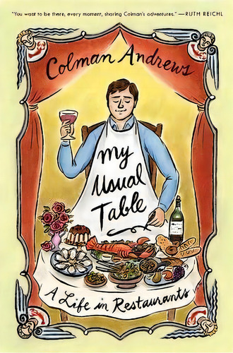 My Usual Table, De Colman Andrews. Editorial Harpercollins Publishers Inc, Tapa Blanda En Inglés