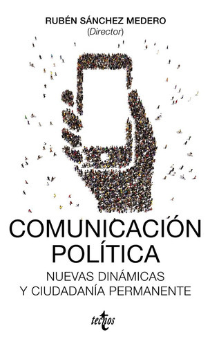 Comunicaciãâ³n Polãâtica, De Sánchez Medero, Rubén. Editorial Tecnos, Tapa Blanda En Español