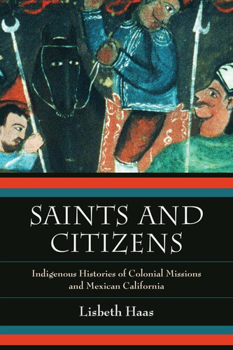 Libro: Saints And Citizens: Indigenous Histories Of Colonial