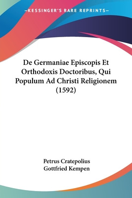 Libro De Germaniae Episcopis Et Orthodoxis Doctoribus, Qu...