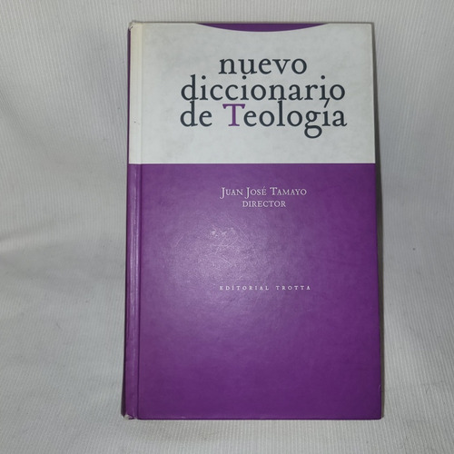 Nuevo Diccionario De Teologia Juan Jose Tamayo Trotta