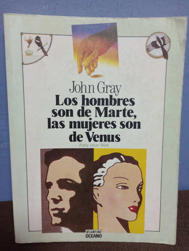 Los Hombres Son De Marte, Las Mujeres Son De Venus./john G. 