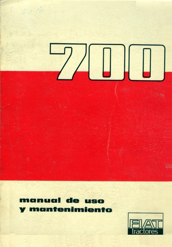 Manual De Uso Y Mantenimiento Tractor Fiat 700