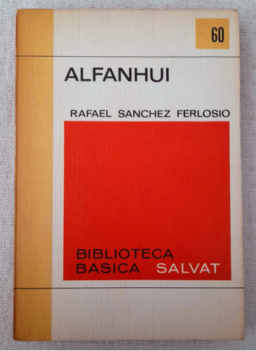 Alfanhui - Rafael Sánchez Ferlosio - Biblioteca Salvat #60