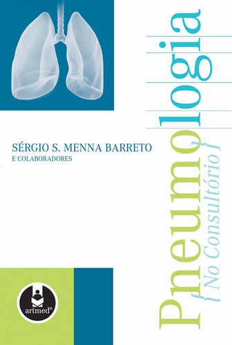 Pneumologia: No Consultório, de Barreto, Sérgio Saldanha Menna. Artmed Editora Ltda., capa dura em português, 2008