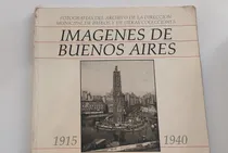 Comprar Imágenes De Buenos Aires 1915 \u002F 1940 - Fotografías 