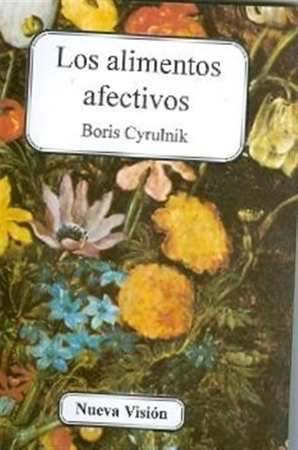 Los Alimentos Afectivos - Cyrulnik, Boris   (nv)