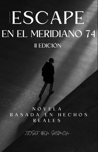 Libro: Escape En El Meridiano 74 Ii Edición: Ii Edición (spa