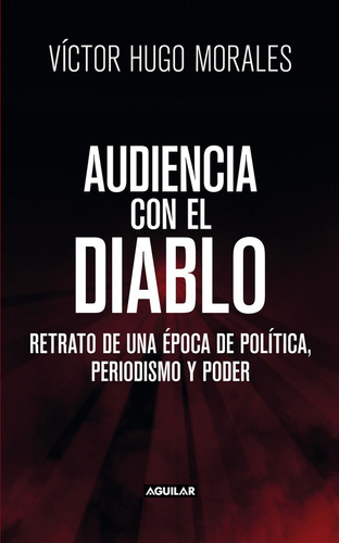 Audiencia Con El Diablo / Víctor Hugo Morales