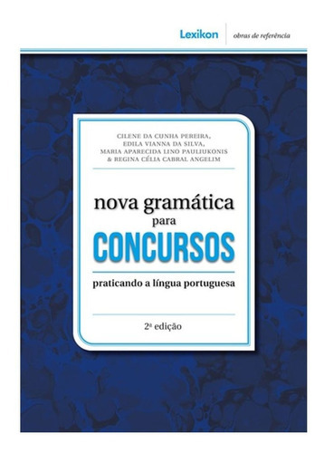 Nova Gramática Para Concursos, De Pereira, Cilene Da Cunha. Editora Lexikon Editora Em Português