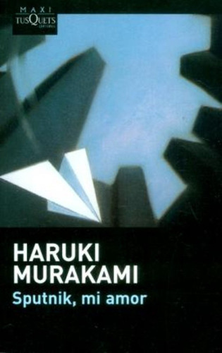Sputnik, Mi Amor / Haruki Murakami