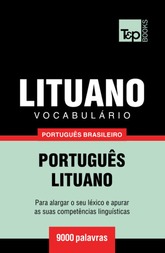Vocabulário Português Brasileiro-lituano - 9000 Palavras