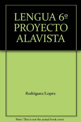 Lengua 6º Proyecto Alavista - Rodriguez/lopez