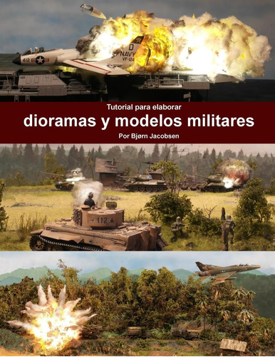 Libro: Tutorial Para Elaborar Dioramas Y Modelos Militares (