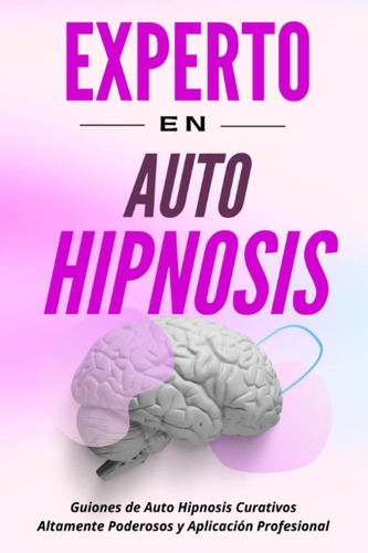 Libro: Experto En Auto Hipnosis - Guiones De Auto Hipnosis C