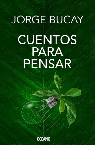 CUENTOS PARA PENSAR (EDICION ESPECIAL DE LUJO), de Jorge Bucay. Editorial Oceano en español