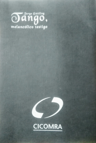 Tango, Melancólico Testigo _ Jorge Göttling