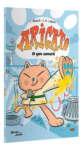 Libro Arigato El Gato Samurái De T. Blanch y J. A. Labari, Planeta