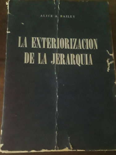 La Exteriorización De La Jerarquía Alice Bailey 