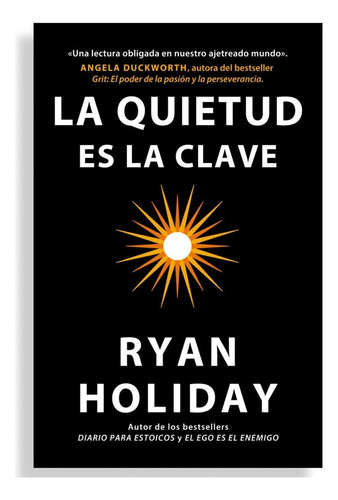 Libro La Quietud Es La Clave De Ryan Holiday