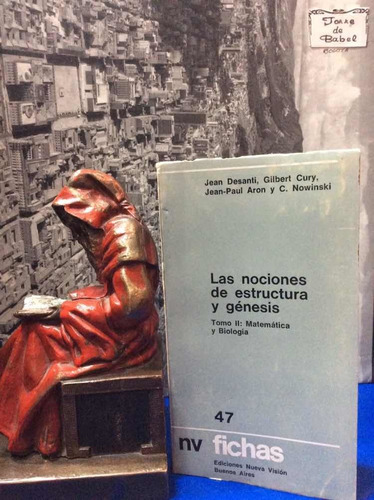 Las Nociones De Estructura Y Génesis - Matemática Y Biologia