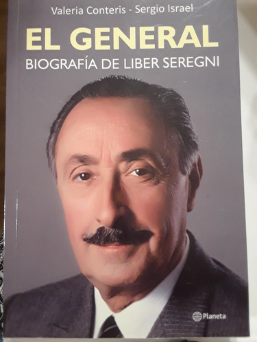Conteris.  Israel  El General. Biografía De Liber Seregni. 