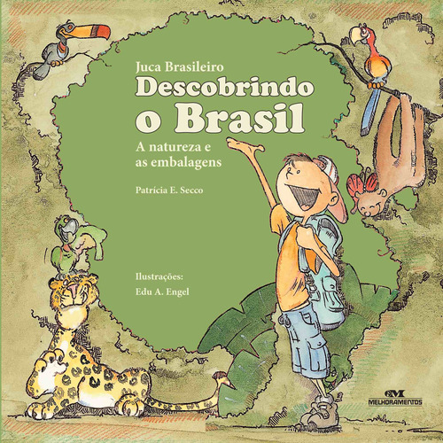 Juca Brasileiro: Descobrindo o Brasil, de Secco, Patrícia Engel. Série Patrícia Secco – Juca Brasileiro Editora Melhoramentos Ltda., capa mole em português, 2004