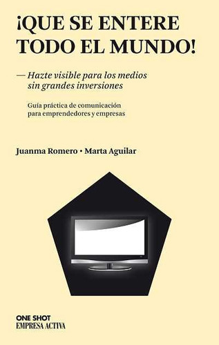 Ãâ¡que Se Entere Todo El Mundo!, De Romero Martín, Juan Manuel. Editorial Empresa Activa, Tapa Blanda En Español