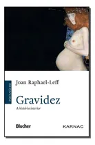 Comprar Gravidez: Gravidez, De Raphael-leff, Joan. Psicologia, Vol. Referência. Editorial Blucher, Capa Mole, Edição Referência Em Português, 20
