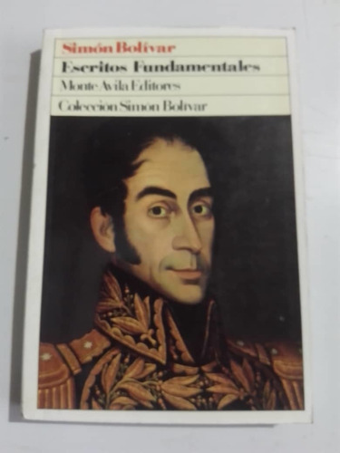 Escritos Fundamentales Colección Simón Bolívar