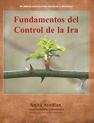 Anger Management Essentials Spanish Edition..., de Avedian, Anita. Editorial Anger Management Essentials en inglés