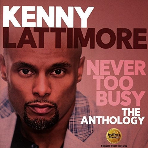 Cd Never Too Busy The Anthology - Lattimore, Kenny