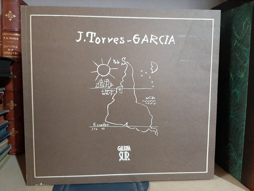 J. Torres Garcia. Catalogo Galeria Sur (ltc)