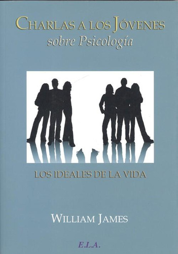 Libro: Charlas A Los Jóvenes Sobre Psicología. James, Willia